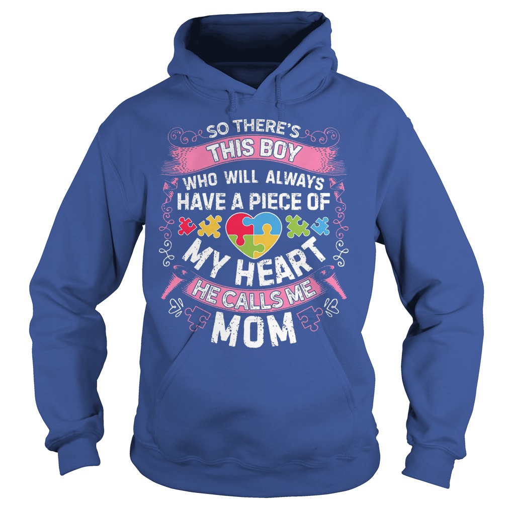 This Boy He Call Me Mom Autism Awareness Shirt 2 This Boy He Call Me Mom Autism Awareness Hoodie