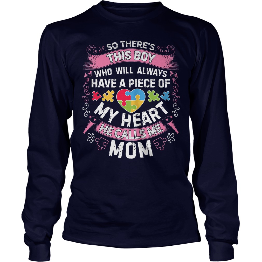 This Boy He Call Me Mom Autism Awareness Shirt 4 This Boy He Call Me Mom Autism Awareness Longsleeve