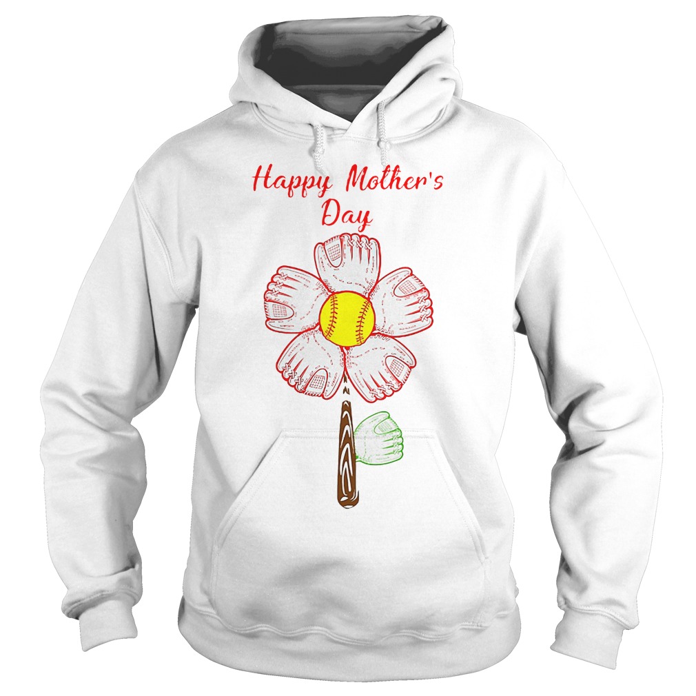 Happy Mother's Day Flowers Softball Shirt 2 Happy Mother's Day Flowers Softball Hoodie