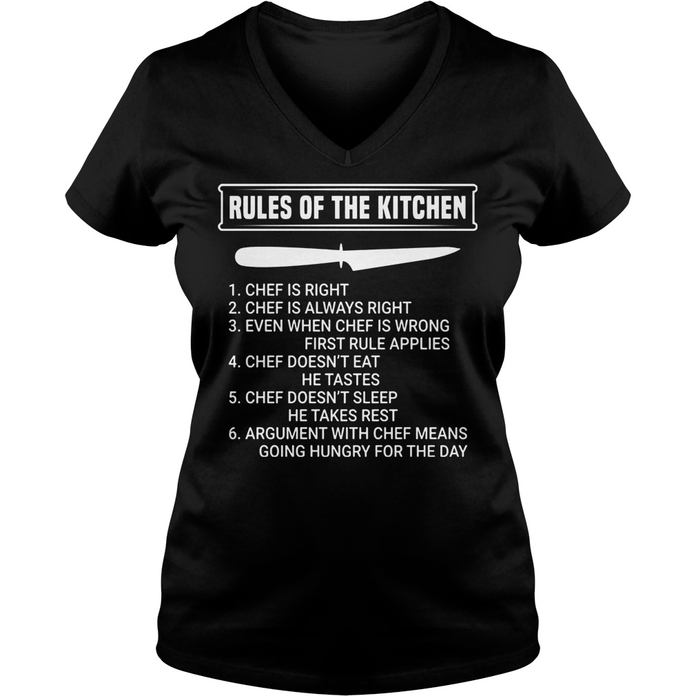 Rules Of The Kitchen Chefis Right Shirt 5 Rules Of The Kitchen Chefis Right V Neck