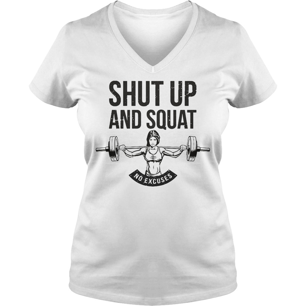 Shut Up And Squat V Neck