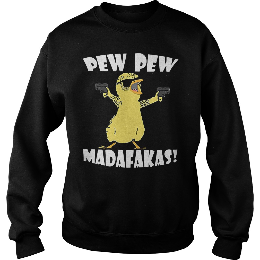 Cute Duck Pew Pew Madafakas T-Shirt 3 Cute Duck Pew Pew Madafakas Sweater