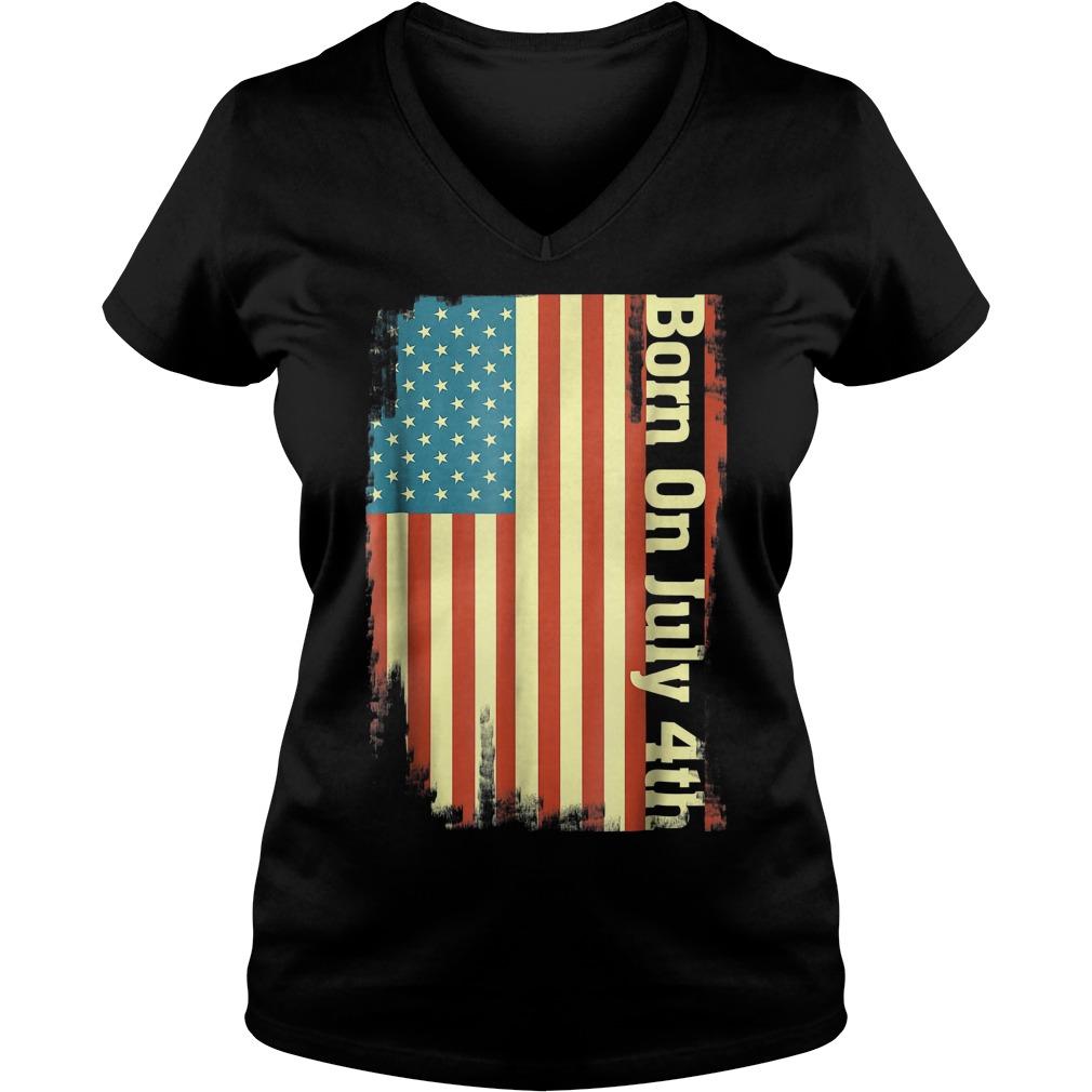 Born On 7- 4 July 4th Independence Day T-Shirt 6 V Neck