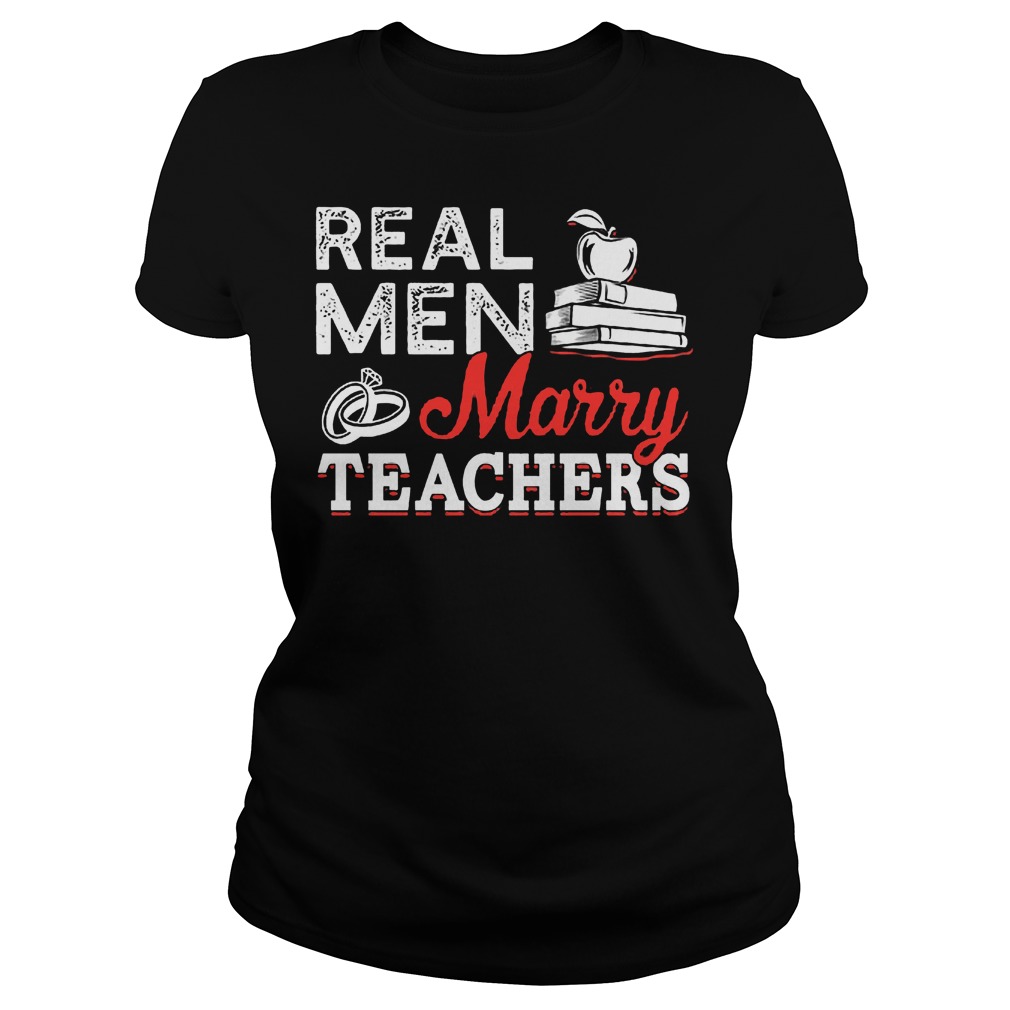 Best Price Real Men Marry Teacher Shirt 5 Best Price Real Men Marry Teacher Shirt Classic Ladies Tee