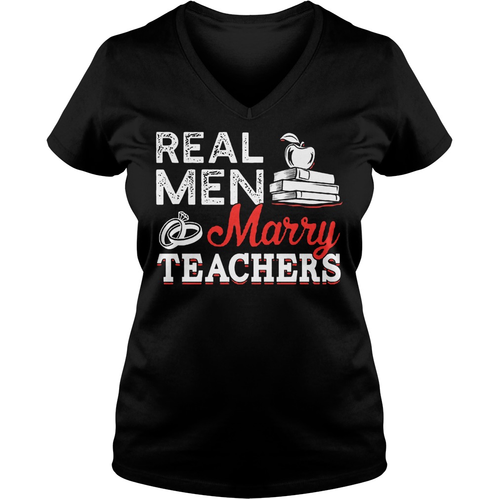 Best Price Real Men Marry Teacher Shirt 6 Best Price Real Men Marry Teacher Shirt Ladies V-Neck