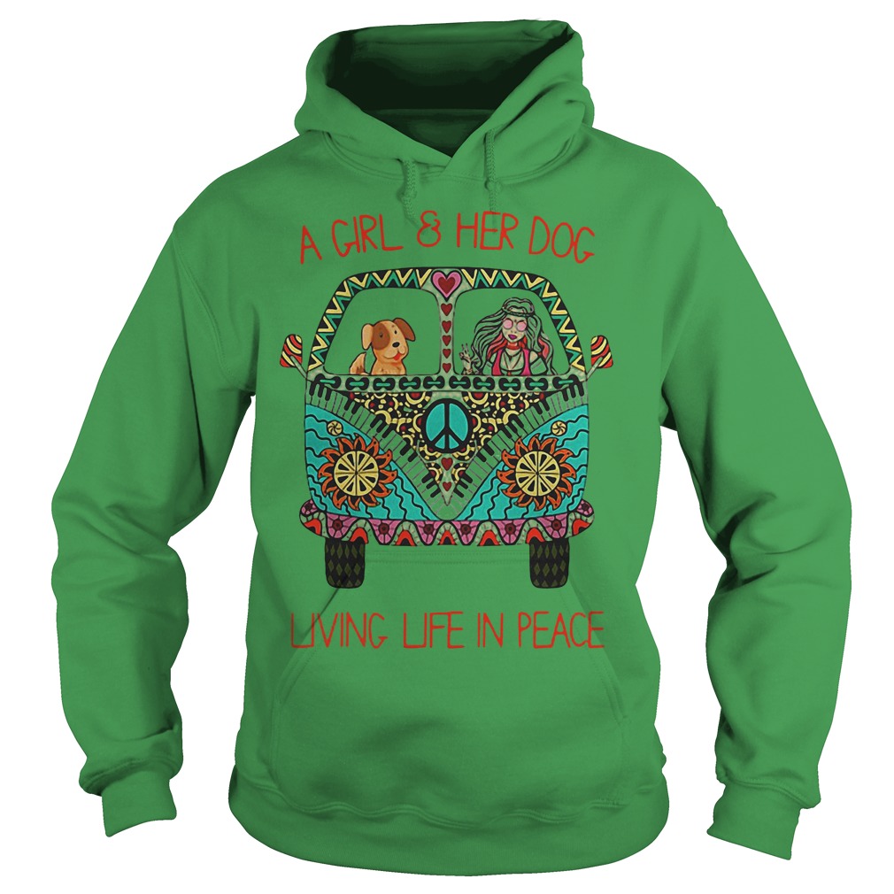 Cheap Hippie Vintage Bus A Girl And Her Dog Living Life In Peace Shirt 2 Cheap Hippie Vintage Bus A Girl And Her Dog Living Life In Peace Shirt Hoodie