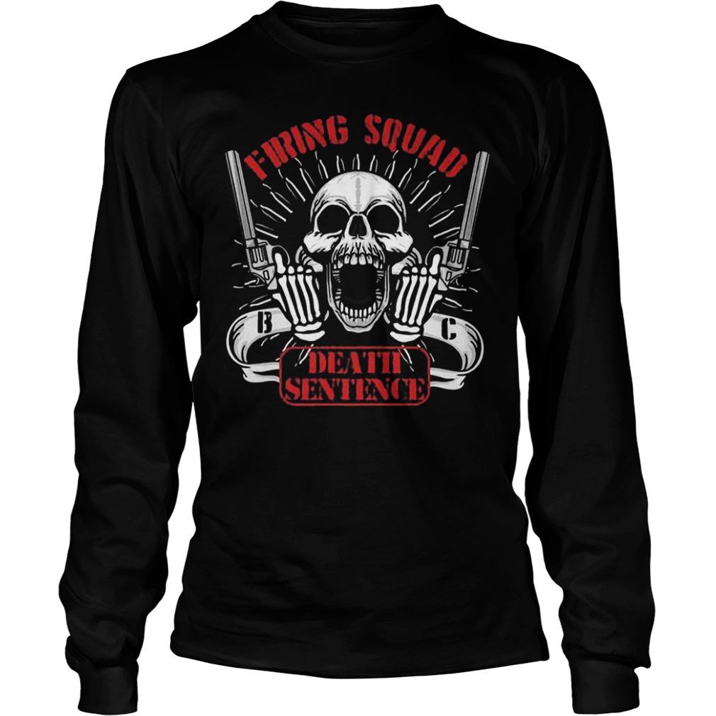 Bullet club firing squad death sentence Shirt 5 Bullet club firing squad death sentence Shirt Longsleeve Tee Unisex