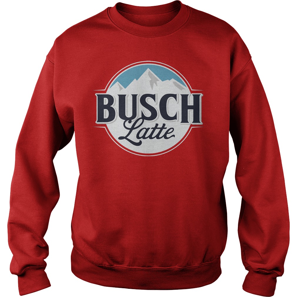 Busch Beer Latte Shirt Sweatshirt Unisex
