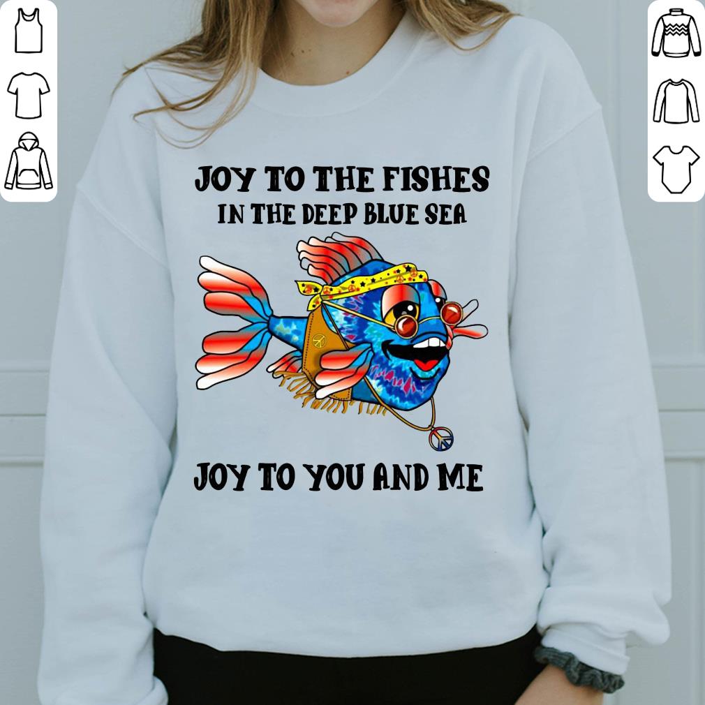 https://cdn.gifteeshirt.com/teeforme/2018/12/Nice-Hippie-Fish-Joy-to-the-fishes-in-the-deep-blue-sea-Joy-to-you-and-me-shirt_4.jpg