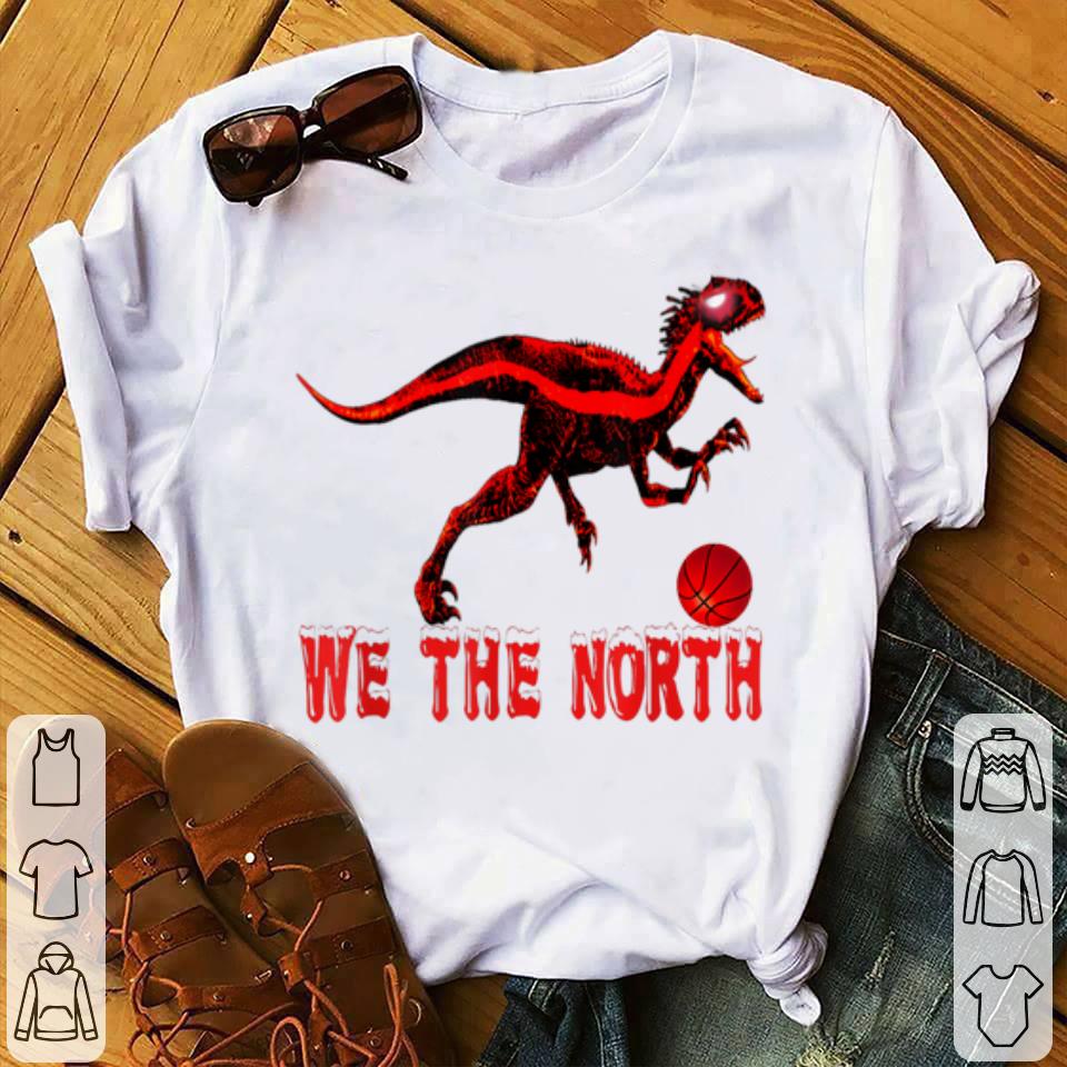Awesome Basketball We The North Nba Toronto Raptor shirt