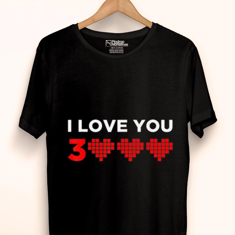 I love you 3000 Heart shirt