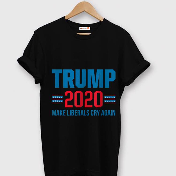 Merican Flag Donald trump Election 2020 Make Liberals Cry Again GOP shirt
