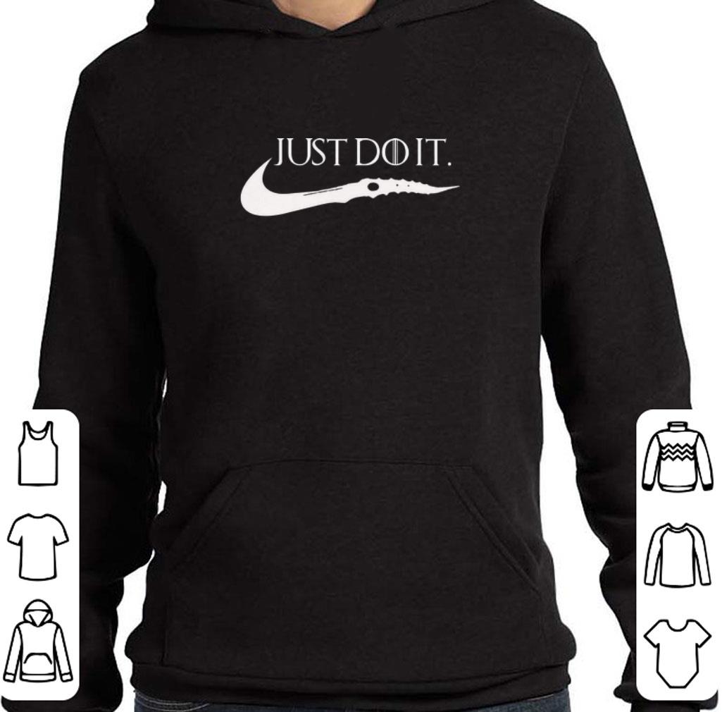 Nice Game Of Thrones just do it shirt