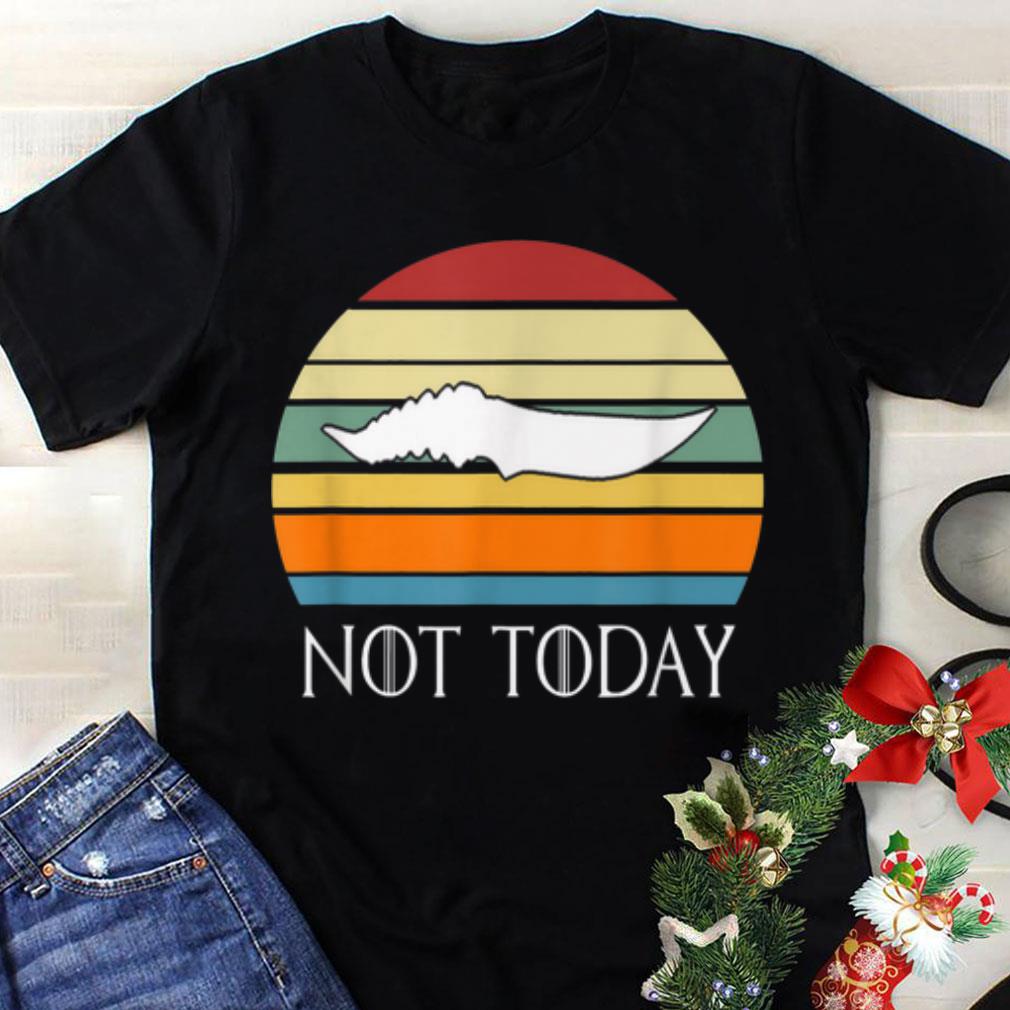 Premium There Is Only One Thing We Say To Death Not Today Vintage Catspaw Blade Arya Stark shirt