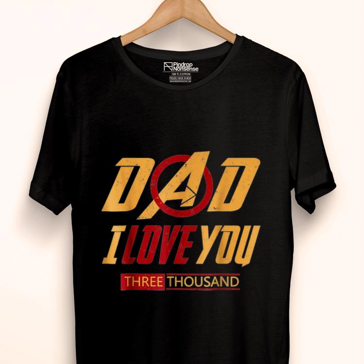 Wonderful Father day Dad I Love You Three Thousand Avenger logo yellow and red front shirt
