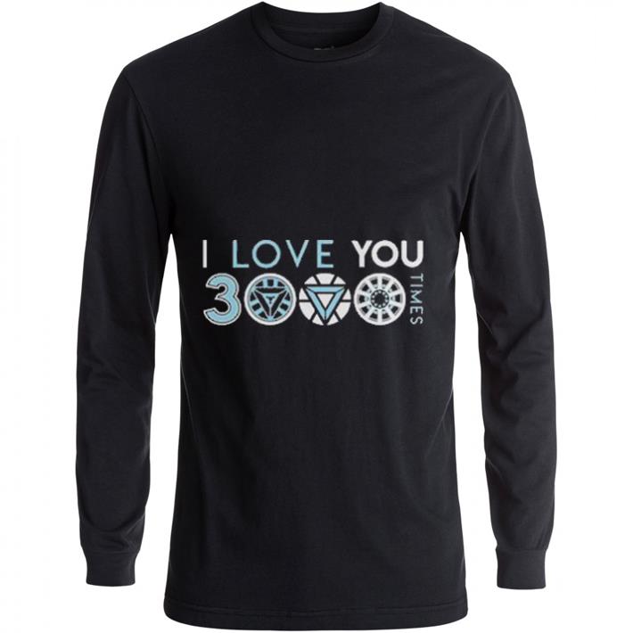 Funny I love you 3000 three thousand times shirt