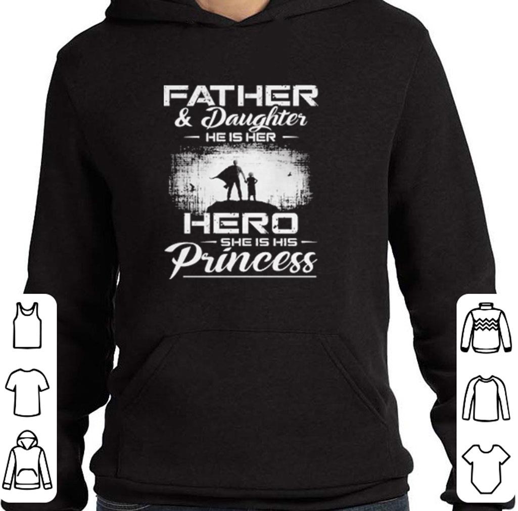 Original Father & daughter he is her hero she is his princess shirt