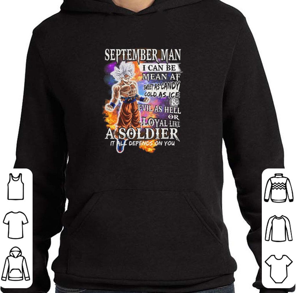 Original Goku Ultra Instinct September man i can be mean AF sweet as candy cold as ice shirt
