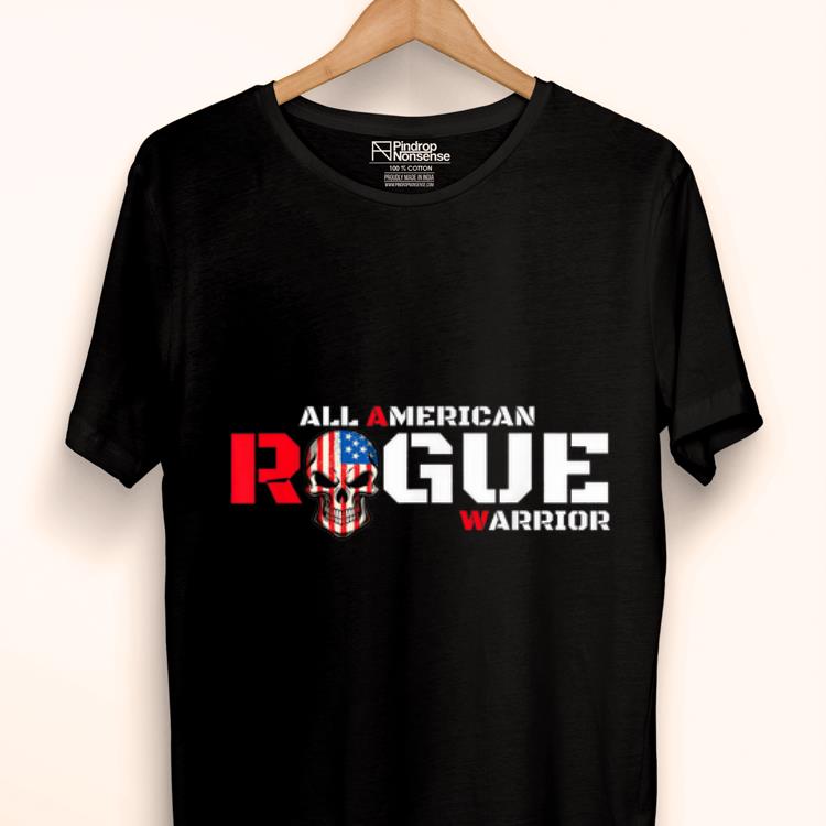 Original Rogue Life Slogan All American Rogue Warriror shirt