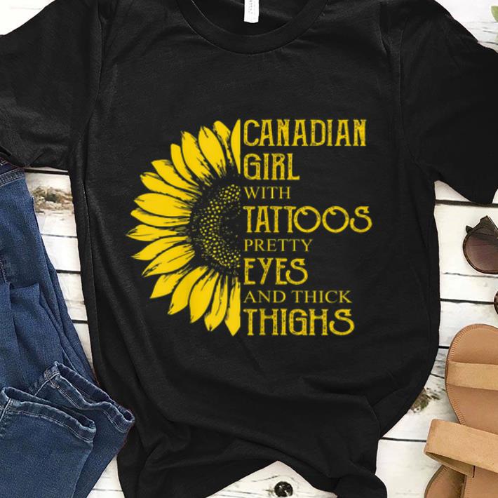 Womens Canadian Girl Tattoos Pretty Eyes Thick Thighs shirt