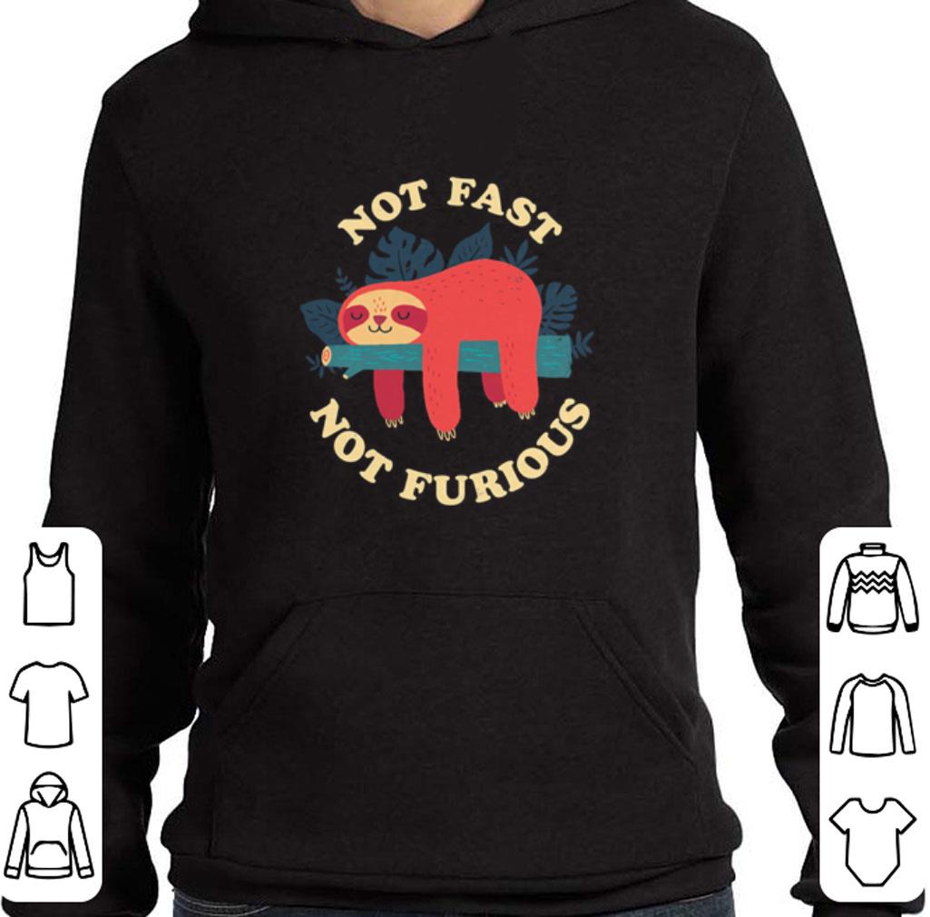 Nice Sloth Not Fast Not Furious shirt
