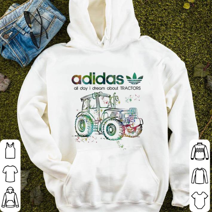 Original adidas all day i dream about Tractors shirt