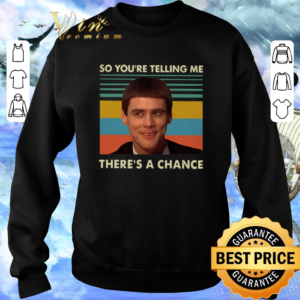 Funny Jim Carrey so you’re telling me there’s a chance vintage shirt