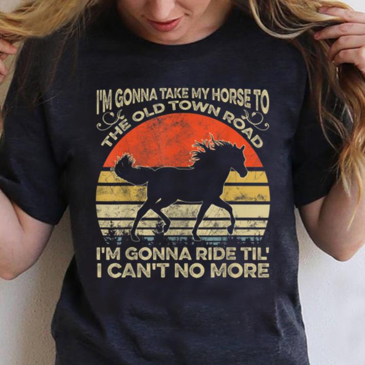 I'm Gonna Ride Official I'm Gonna Take My Horse To The Old Town Road I'm Gonna Ride ...