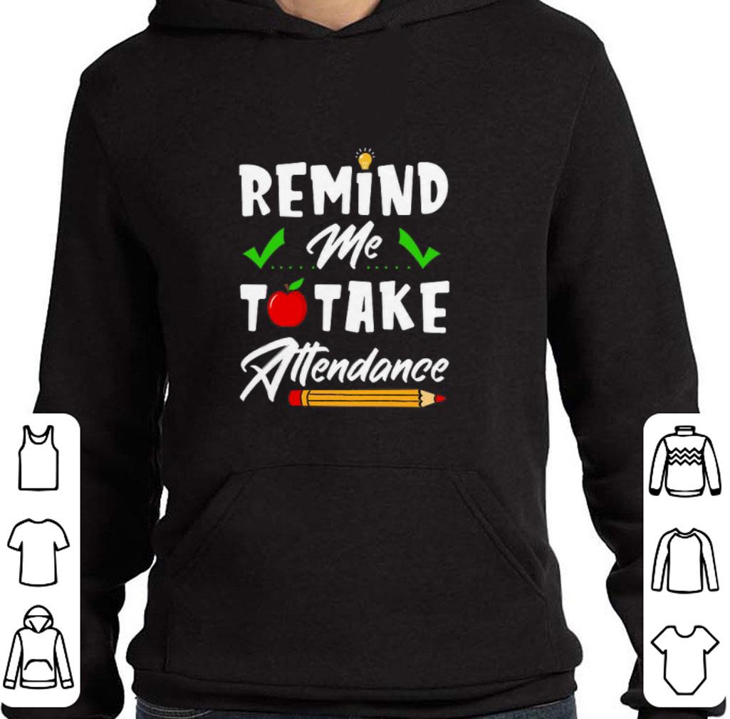 Official Remind me to take attendance shirt