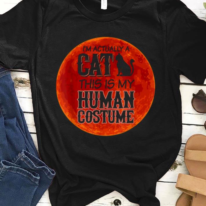 Original A Cat This Is My Human Costume Halloween Red Moon Gift shirt