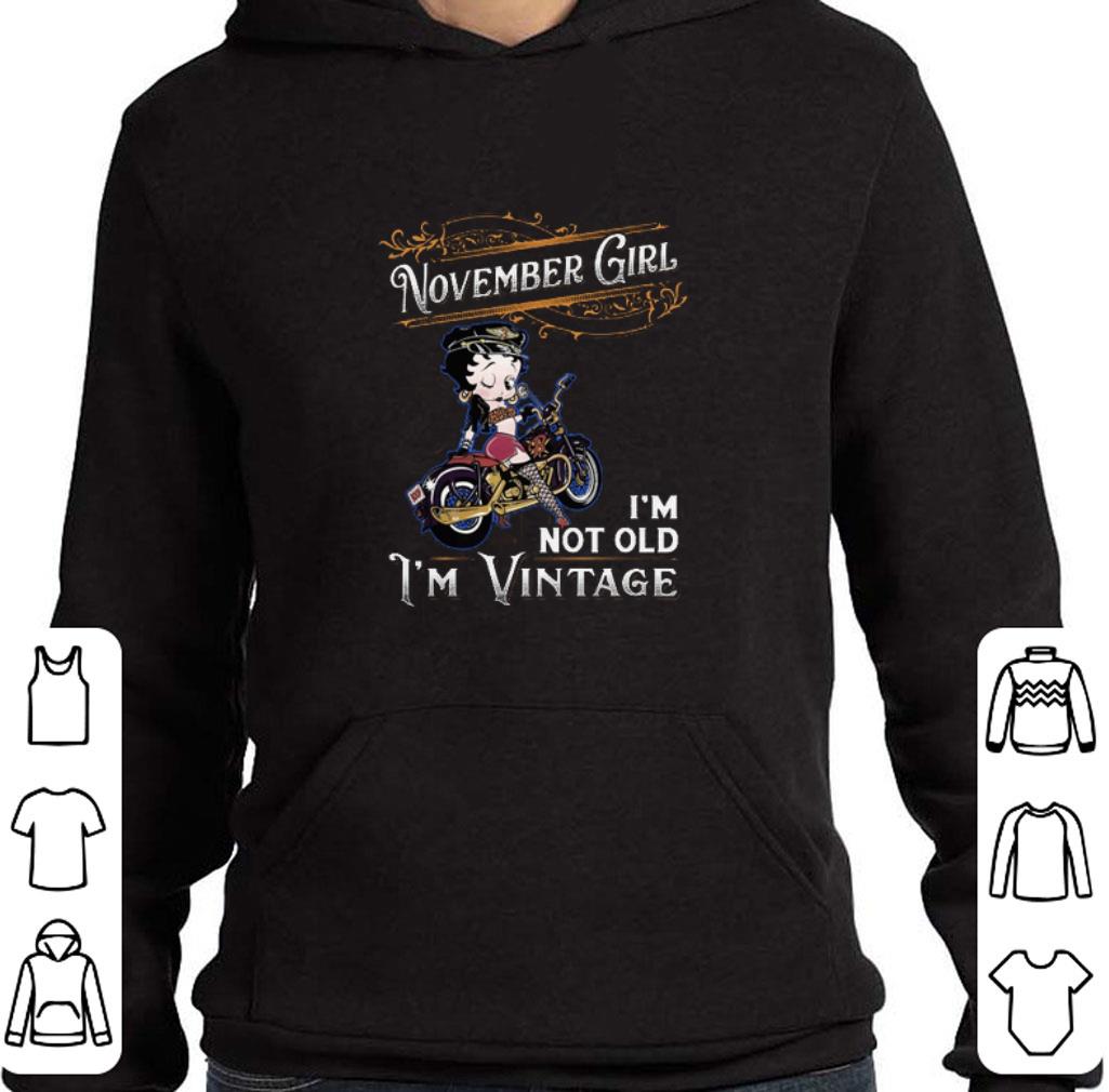 Original Betty Boop november girl i'm not old i'm vintage shirt