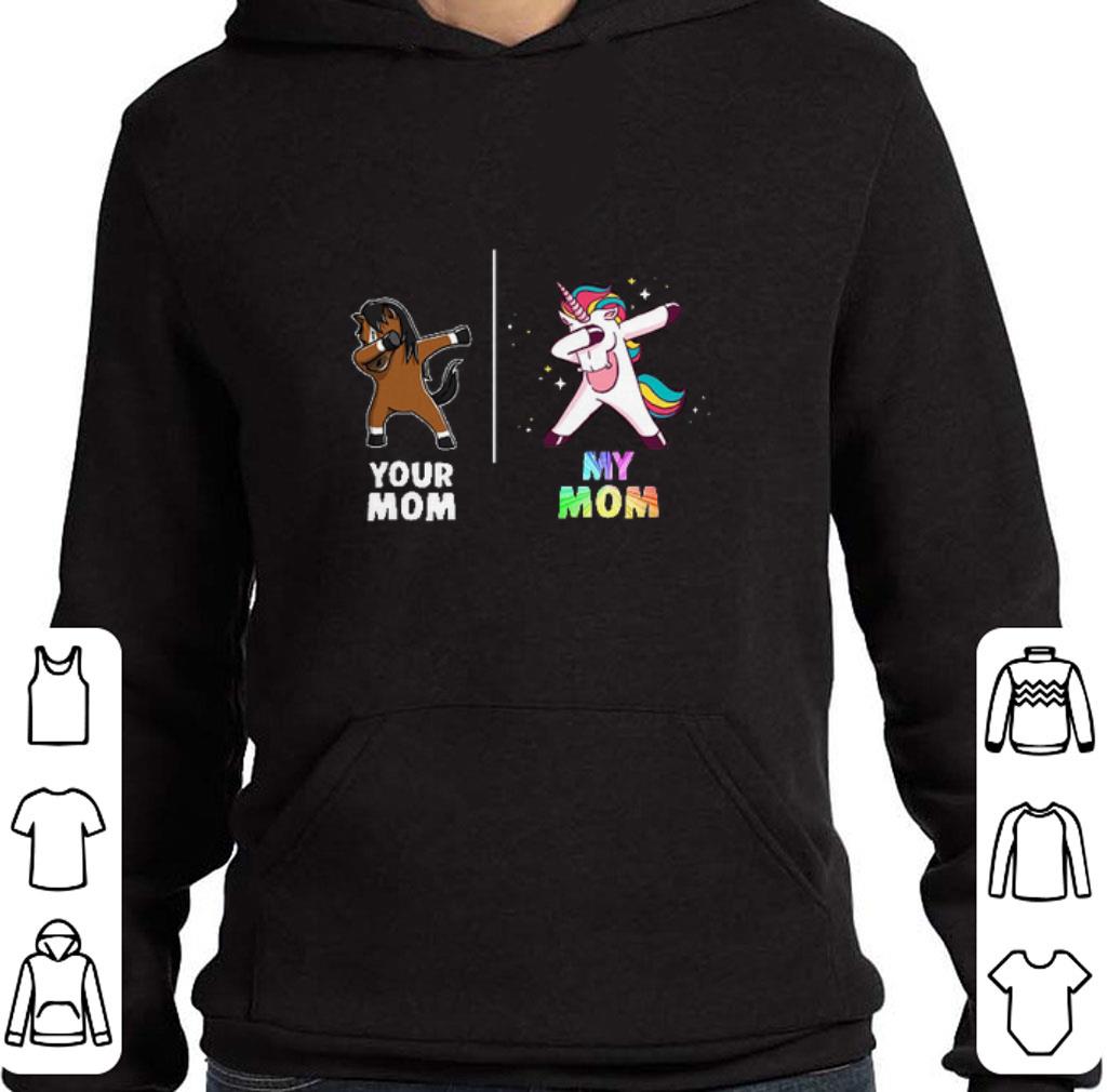 Original Unicorn your mom my mom shirt