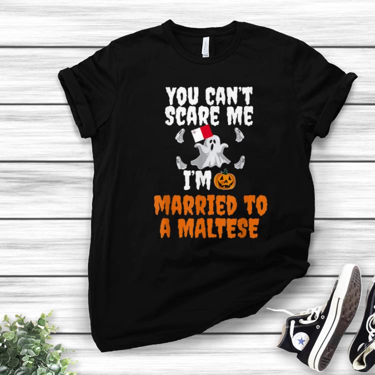 Premium Can't Scare Me Married To Maltese Scary Halloween Malta