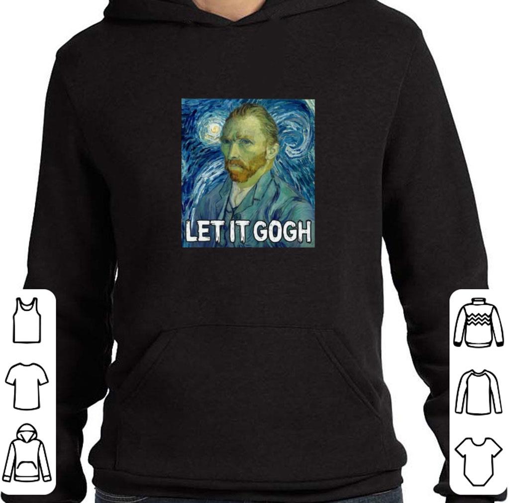 Awesome Van Gogh Let It Gogh shirt