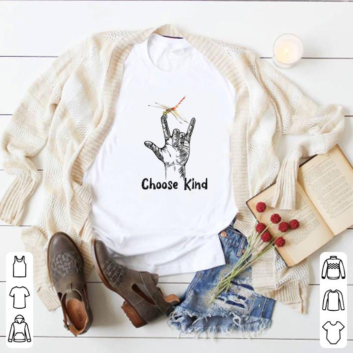 Dragonfly Sign Language choose kind shirt
