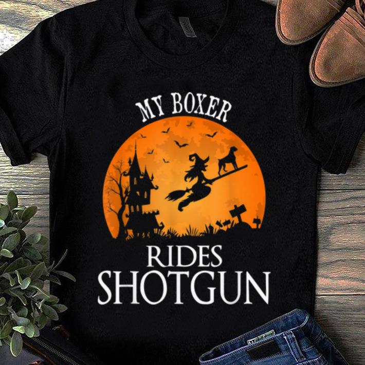 Official Boxer Rides Shotgun Dog Lover Halloween Party Gift shirt