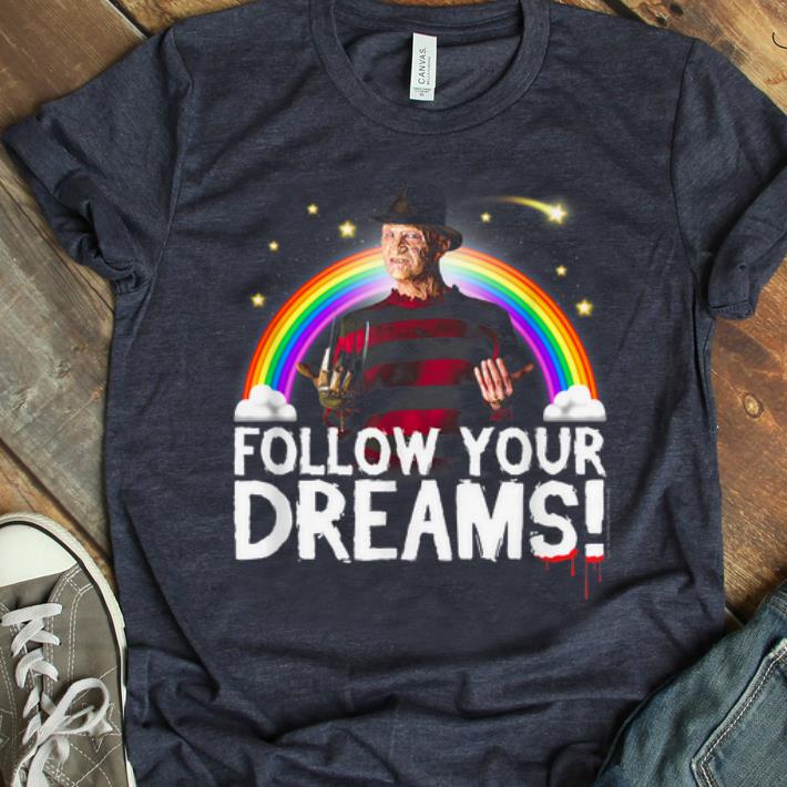 Official Freddy Krueger Follow Your Dreams shirt