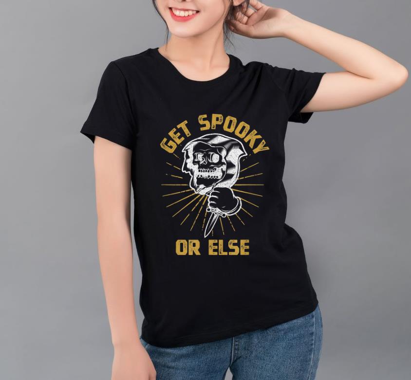 Awesome Get Spooky Or Else Spooktober Meme Halloween Gift shirt