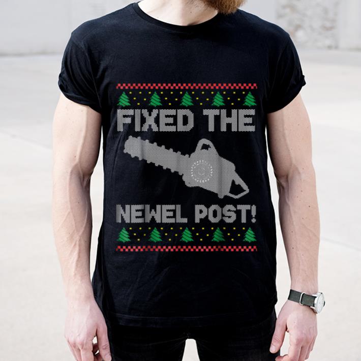 Hot Fixed The Newel Post Funny Chainsaw Christmas Ugly shirt