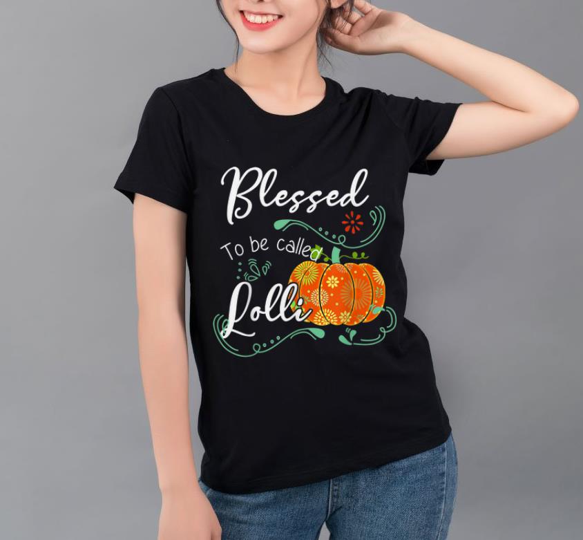 Official Blessed To Be Called Lolli Thanksgiving Pumpkin Grandma Gift shirt