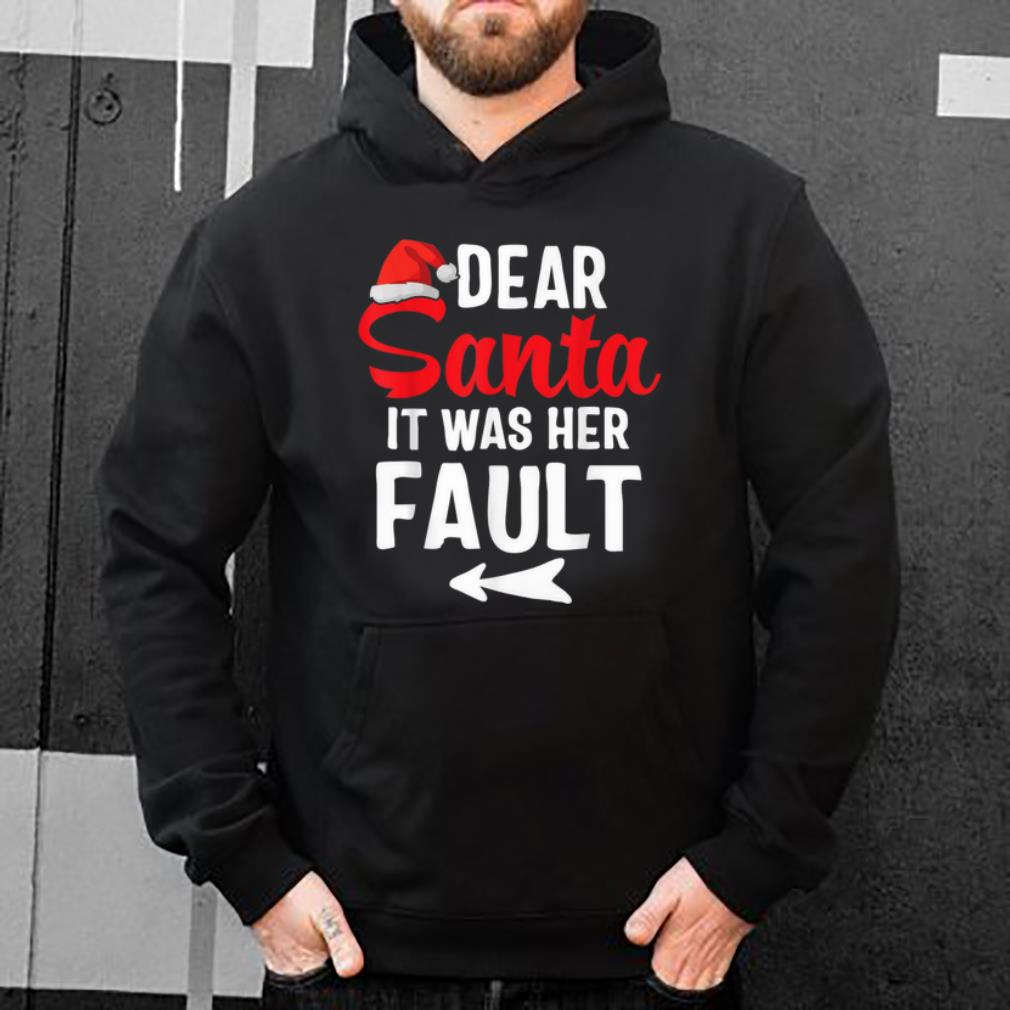 Original Christmas Couples Dear Santa It Was Her Fault shirt