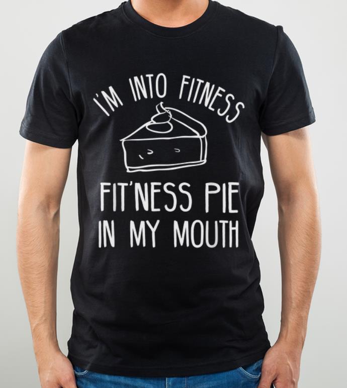 Pretty Funny thanksgiving 2017 into fitness pie eating shirt