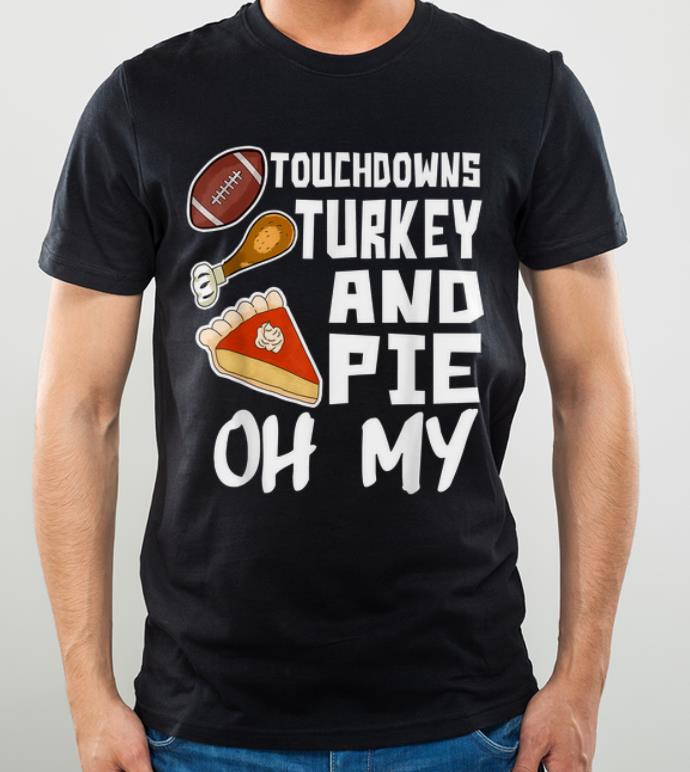 Pretty Thanksgiving Holiday Dinner, Football Turkey and Pumpkin Pie shirt