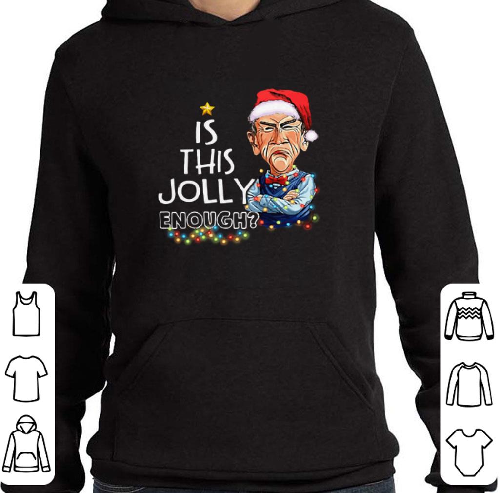 Top Jeff Dunham is this Jolly enough shirt