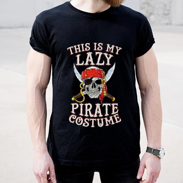 Top This Is My Lazy Pirate Costume Funny Halloween Tees shirt