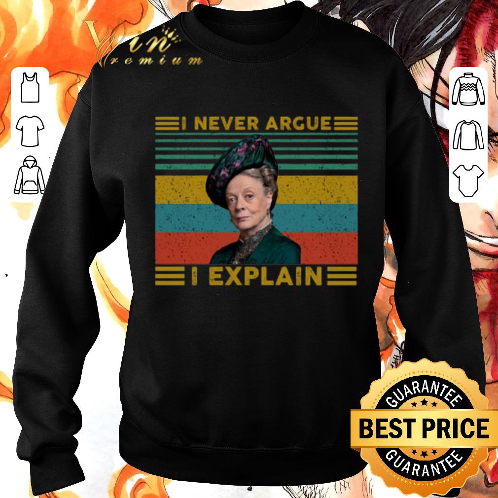 Funny Violet Crawley i never argue i explain Downton Abbey vintage shirt