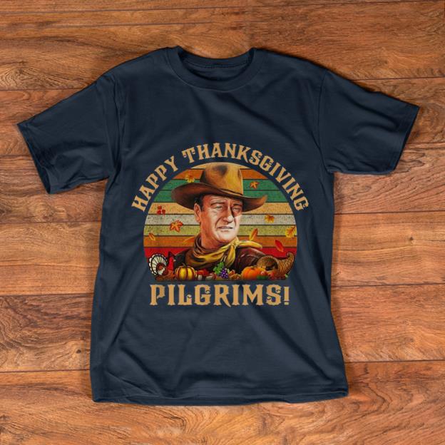 Hot John Wayne Happy Thanksgiving Pilgrims Vintage shirt
