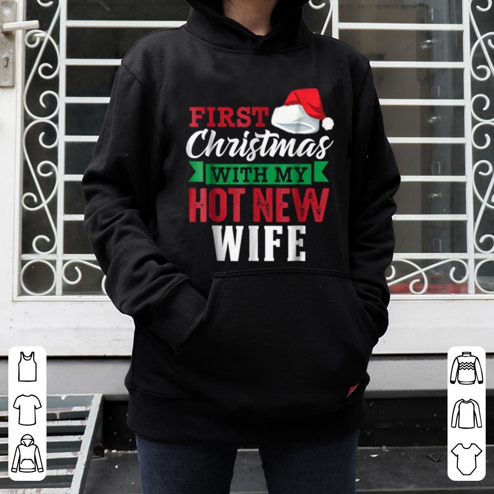 Nice First Christmas With My Hot New Wife Gift shirt