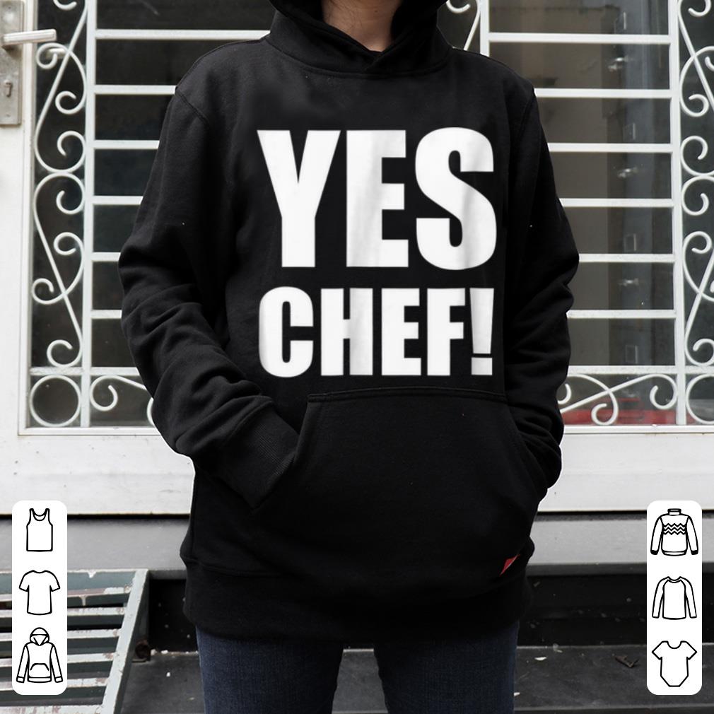 Original Funny Yes Chef! tshirt Christmas gift for women or men shirt