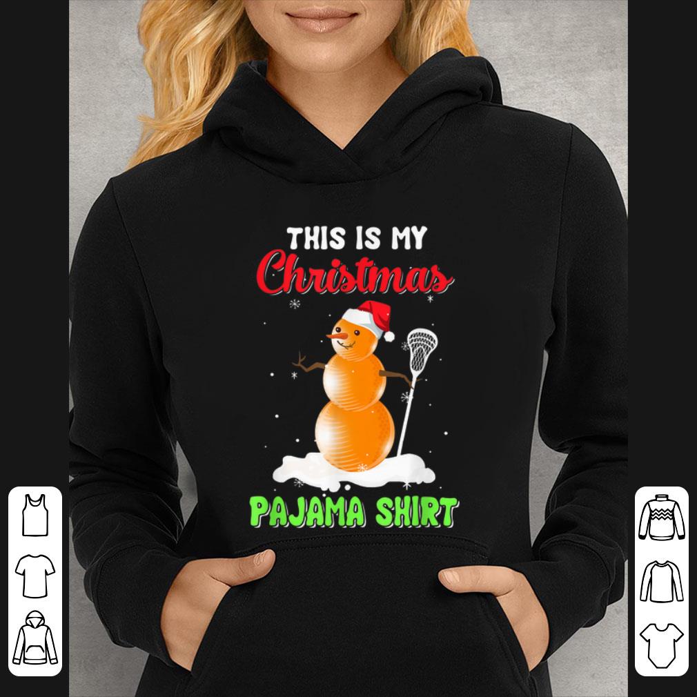 Original This Is My Christmas Pajama Xmas Snowman Lacrosse shirt